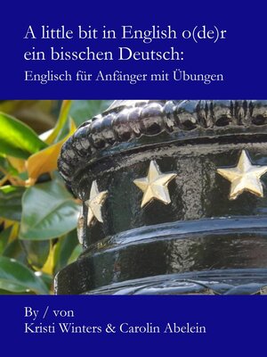 cover image of A little bit in English o(de)r ein bisschen Deutsch